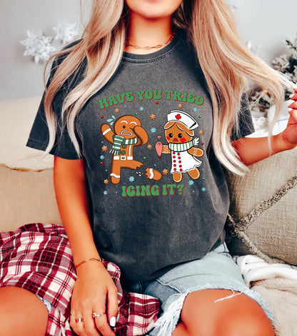 Have You Tried Icing It Shirt