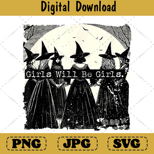 Girls Will Be Girls Witch Witchy Vibes Halloween png Design